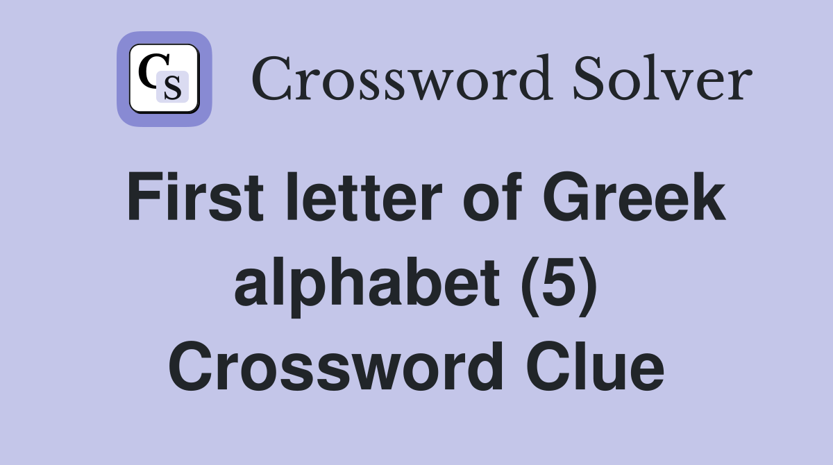 first letter of the greek alphabet crossword clue